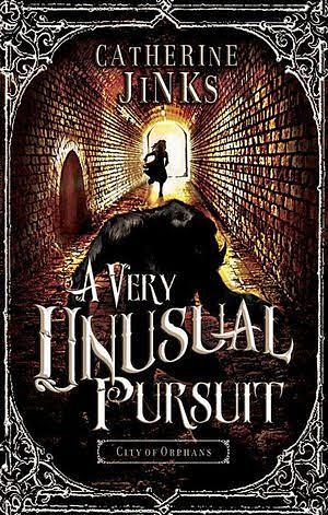 A Very Unusual Pursuit by Catherine Jinks