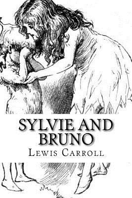 Sylvie and Bruno by Lewis Carroll