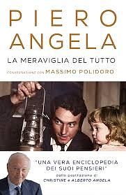 La meraviglia del tutto by Piero Angela, Massimo Polidoro