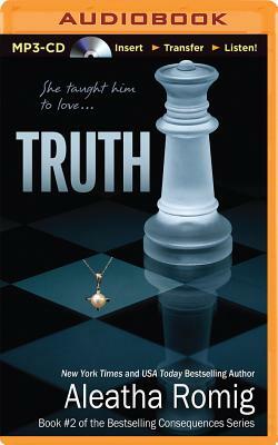 Truth by Aleatha Romig