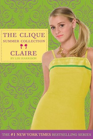 Claire (The Clique Summer Collection Book 5)  by Lisi Harrison