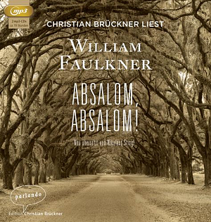 Christian Brückner liest Absalom, Absalom! by William Faulkner