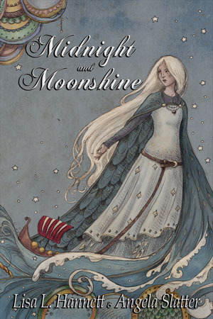 Midnight and Moonshine by Lisa L. Hannett, Angela Slatter