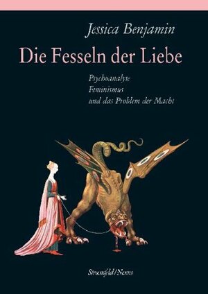 Die Fesseln der Liebe by Jessica Benjamin