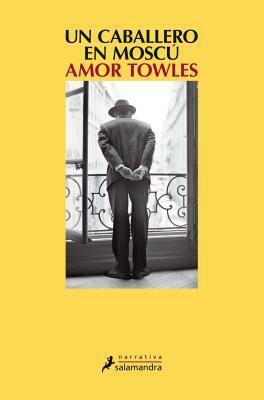 Un caballero en Moscú by Amor Towles, Gemma Rovira Ortega