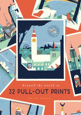 Alphabet Cities: Around the World in 32 Pull-Out Prints by David Doran