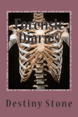 Forensic Diaries by Tim Conley, Destiny Stone