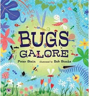 BY Stein, Peter ( Author ) { Bugs Galore By Stein, Peter ( Author ) Mar - 13- 2012 ( Hardcover ) } by Peter Stein, Peter Stein