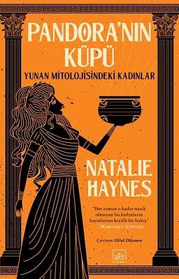Pandora'nın Küpü: Yunan Mitolojisinde Kadınlar by Natalie Haynes