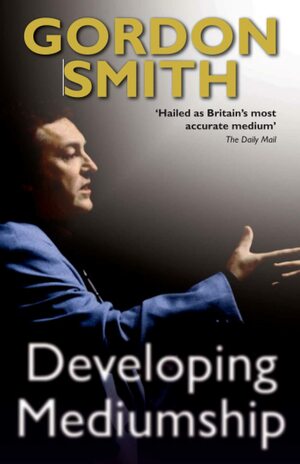 Developing Mediumship by Gordon Smith