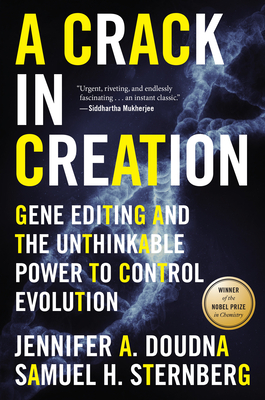 A Crack in Creation by Jennifer A. Doudna, Samuel H. Sternberg