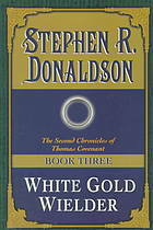 White Gold Wielder by Stephen R. Donaldson