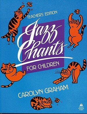 Jazz Chants for Children: Teacher's Edition by Carolyn Graham