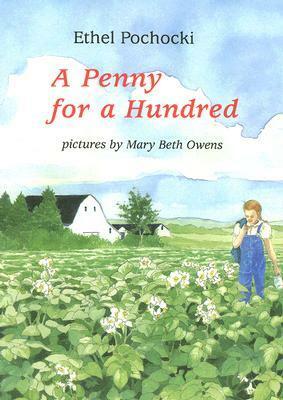 A Penny for a Hundred by Ethel Pochocki, Mary Beth Owens