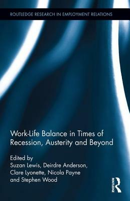 Work-Life Balance in Times of Recession, Austerity and Beyond by 