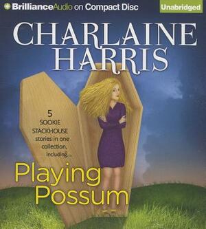 Playing Possum by Charlaine Harris