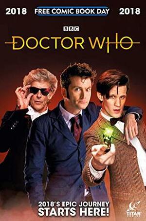 Doctor Who: Free Comic Book Day 2018 by Giorgia Sposito, Arianna Florean, Rachael Stott, George Mann, Mariano Laclaustra, Nick Abadzis, Christopher Jones, Jody Houser, Marco Lesko, Carlos Cabrera, John Freeman
