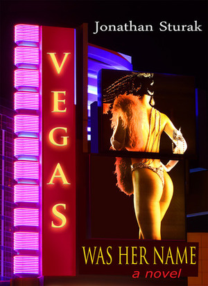 Vegas Was Her Name by Jonathan Sturak