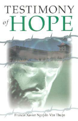 Testimony of Hope: Spiritual Exercises of John Paul II by François-Xavier Nguyễn Văn Thuận