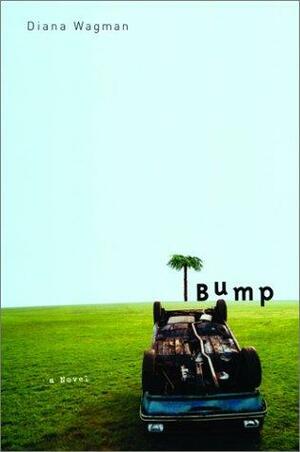 Bump by Diana Wagman