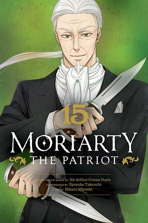 Moriarty The Patriot, Vol. 15 by Ryōsuke Takeuchi