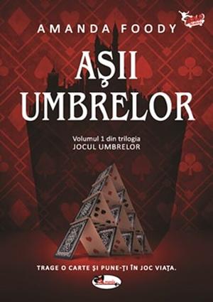 Asii umbrelor by Amanda Foody