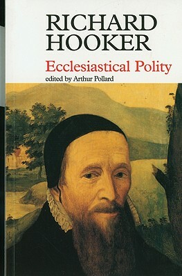 Ecclesiastical Polity: Selections by Richard Hooker