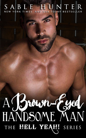 A Brown-Eyed Handsome Man by Sable Hunter