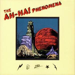 The Ah-Ha! Phenomena by ZBS Foundation, Thomas Lopez