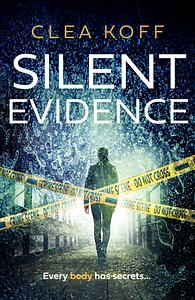 Silent Evidence by Clea Koff