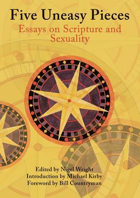Five Uneasy Pieces: Essays on Scripture and Sexuality by Michael Kirby
