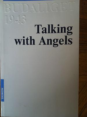 Talking With Angels by Gitta Mallasz, Gitta Mallasz