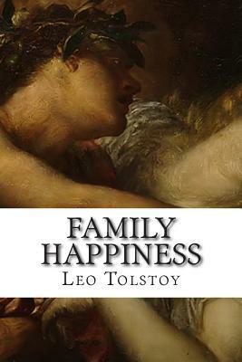 Family Happiness by Leo Tolstoy