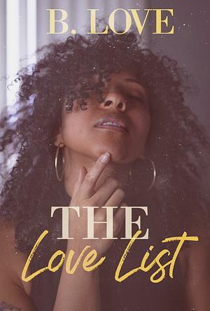 The Love List by B. Love