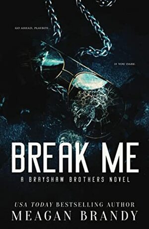 Break Me by Meagan Brandy