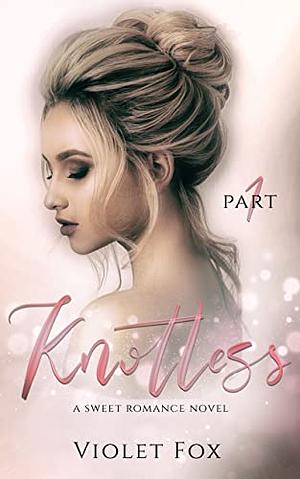 Knotless by Violet Fox