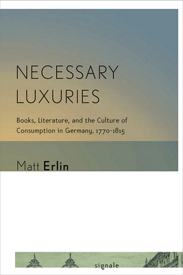 Necessary Luxuries by Matt Erlin
