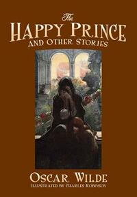 The Happy Prince and Other Stories by Oscar Wilde