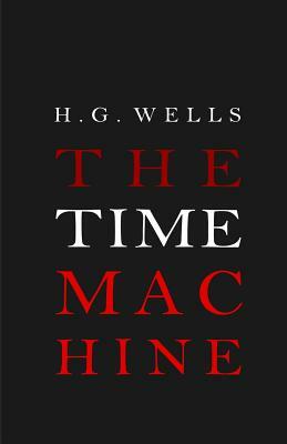 The Time Machine by H.G. Wells