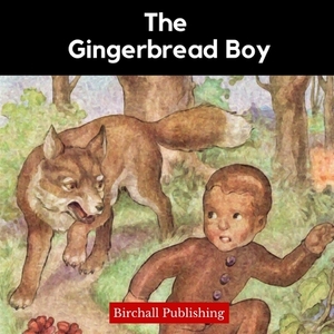The Gingerbread Boy by Birchall Publishing
