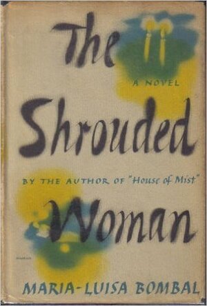 The Shrouded Woman by Maria Luisa Bombal