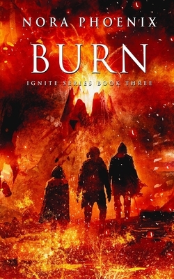 Burn by Nora Phoenix