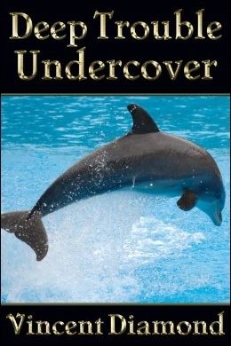 Deep Trouble Undercover by Vincent Diamond