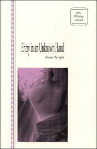 Entry In An Unknown Hand by Franz Wright