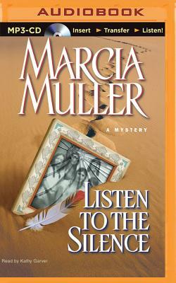 Listen to the Silence: A Mystery by Marcia Muller