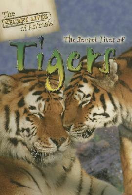 The Secret Lives of Tigers by Julia Barnes