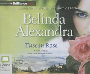 Tuscan Rose by Belinda Alexandra