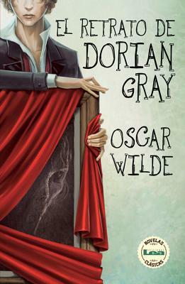 El Retrato de Dorian Gray by Oscar Wilde