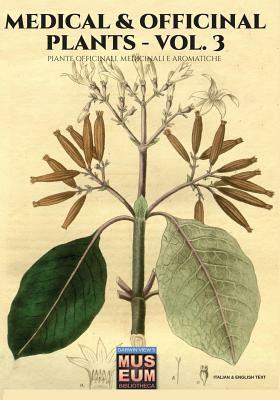 Medical & Officinal Plants - VOL. 3: Piante officinali, medicinali e aromatiche by William Woodville