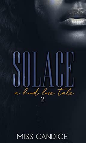 Solace 2: A Hood Love Tale by Miss Candice